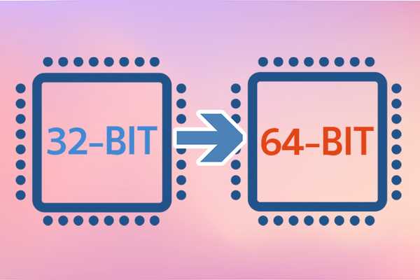 Jak umieścić 64 na Windows 10 zamiast 32-bitowego systemu