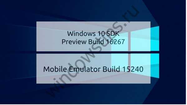 Vydání náhledu Windows 10 SDK Preview Build 16267 a Mobile Emulator 15240