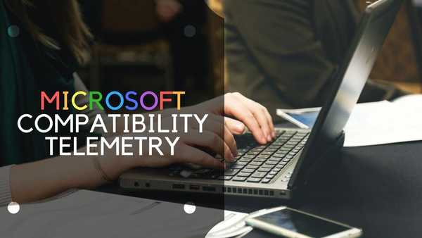 Učitava li se telemetrijska kompatibilnost s Microsoftom disk? Riješite se!